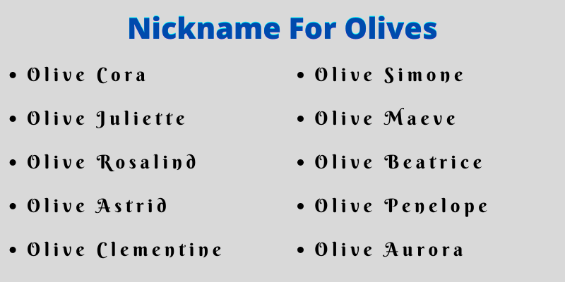 Nickname For Olives