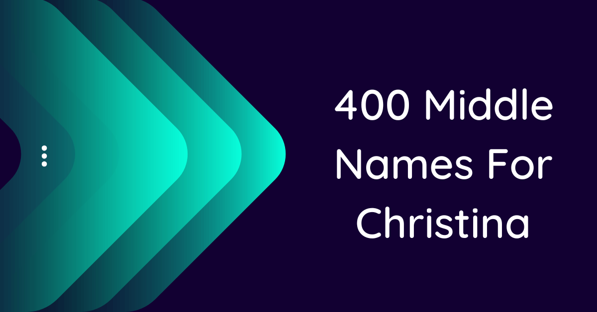 400-cute-middle-names-for-christina