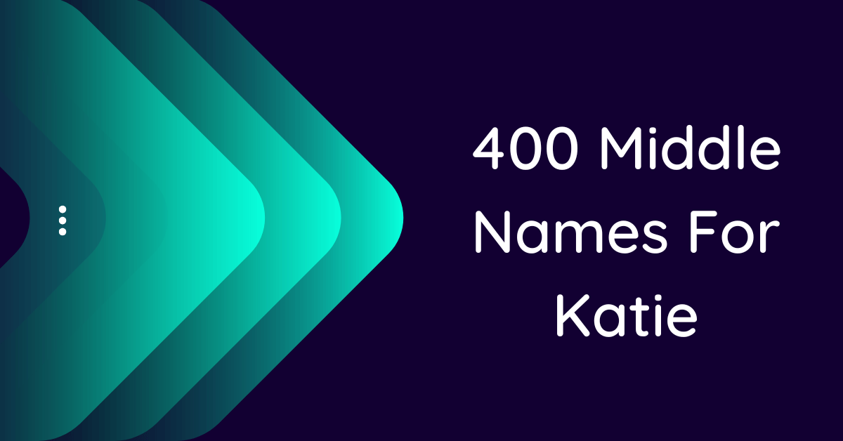 400-cute-middle-names-for-katie