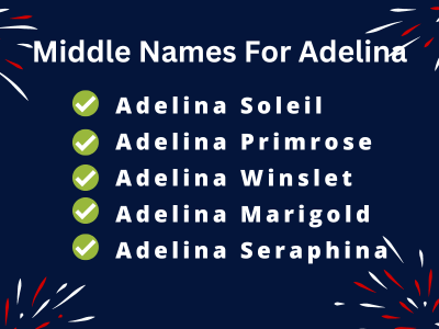400 Cute Middle Names For Adelina