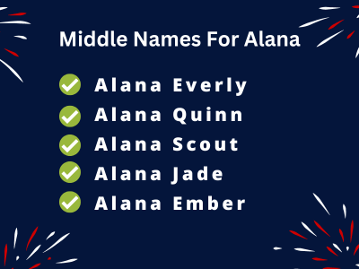 400 Best Middle Names For Alana