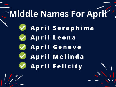400 Cute Middle Names For April