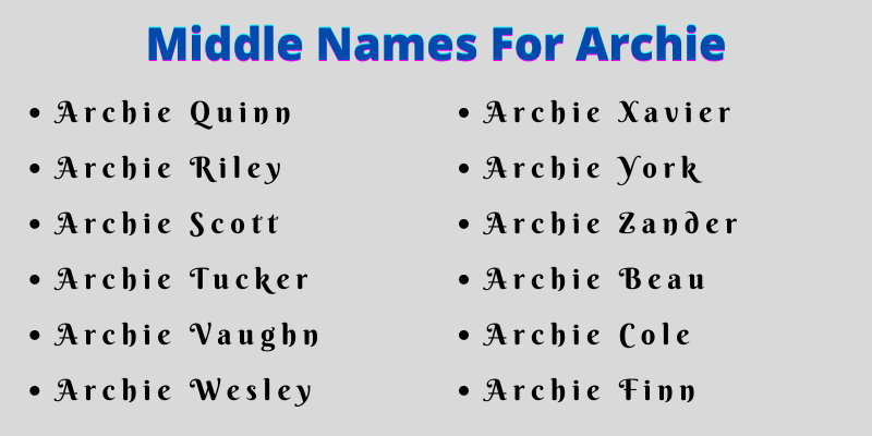 400 Best Middle Names For Archie