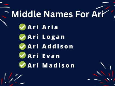 400 Cute Middle Names For Ari