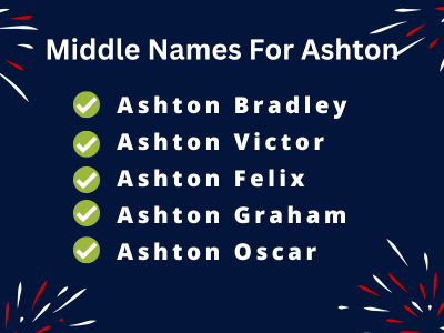 400 Amazing Middle Names For Ashton