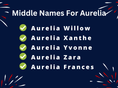 400 Best Middle Names For Aurelia