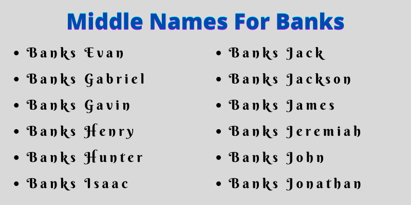 400 Creative Middle Names For Banks