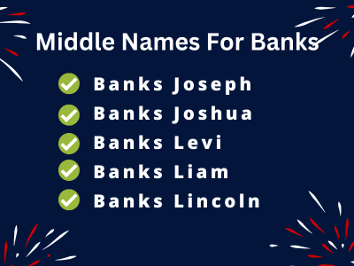 400 Creative Middle Names For Banks