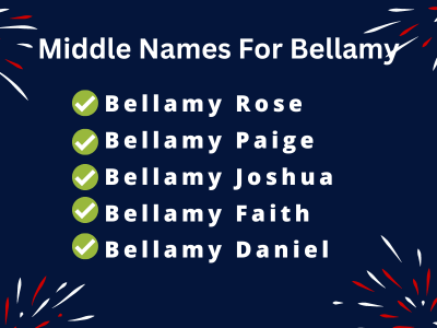 400 Creative Middle Names For Bellamy