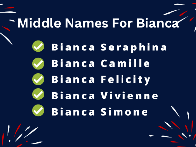 400 Classy Middle Names For Bianca