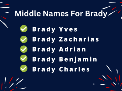 400 Creative Middle Names For Brady