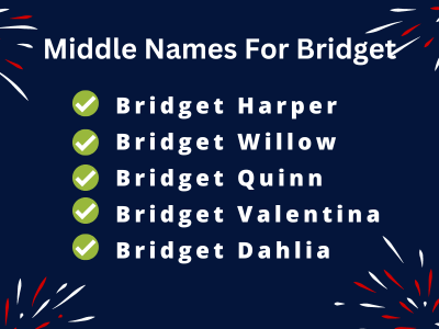  400 Cute Middle Names For Bridget