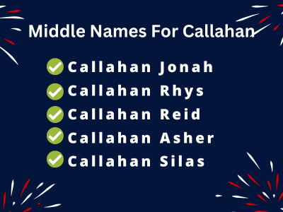 400 Creative Middle Names For Callahan