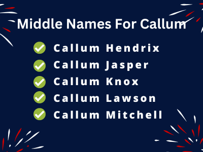 400 Unique Middle Names For Callum