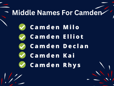 400 Cute Middle Names For Camden