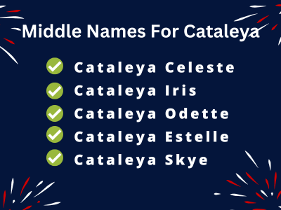 400 Classy Middle Names For Cataleya