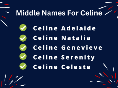 400 Cute Middle Names For Celine
