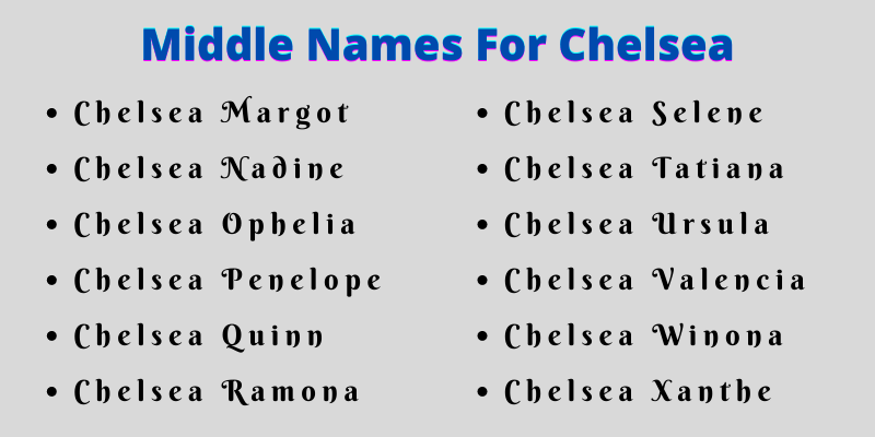 400 Amazing Middle Names For Chelsea