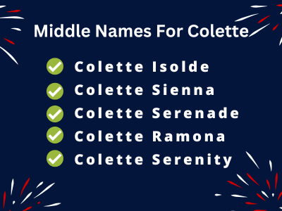 400 Creative Middle Names For Colette