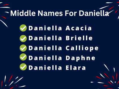 400 Amazing Middle Names For Daniella