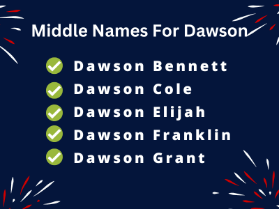 400 Amazing Middle Names For Dawson