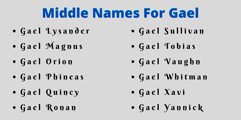 400 Unique Middle Names For Gael