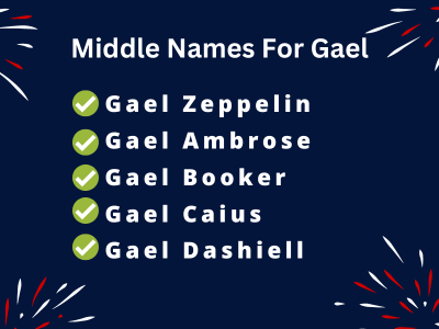 400 Unique Middle Names For Gael