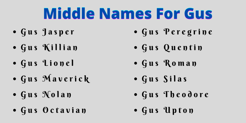 400 Cute Middle Names For Gus