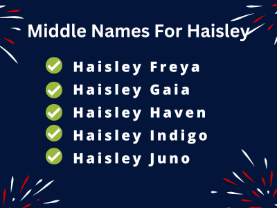 400 Cute Middle Names For Haisley