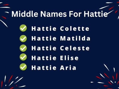 400 Amazing Middle Names For Hattie