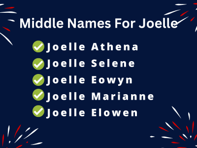 400 Amazing Middle Names For Joelle