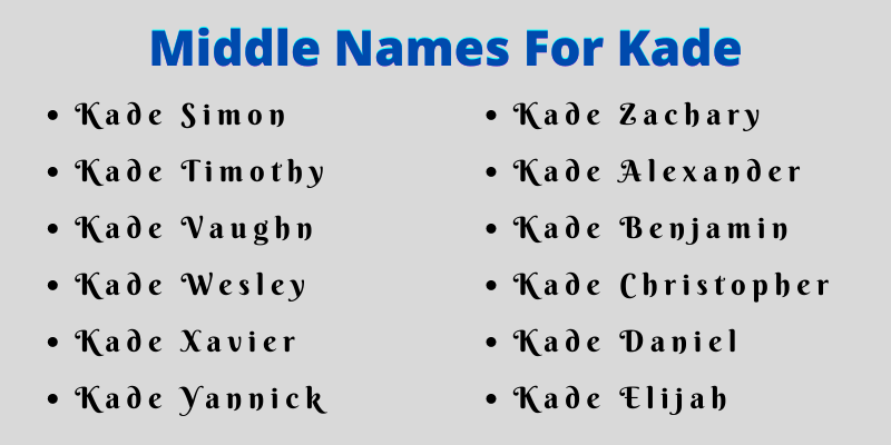 400 Creative Middle Names For Kade