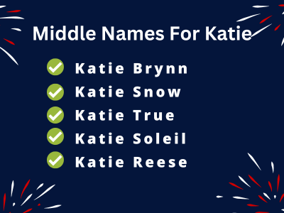 400 Cute Middle Names For Katie