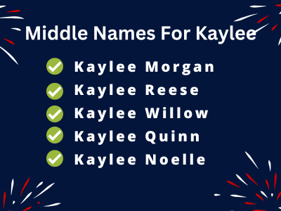 400 Creative Middle Names For Kaylee