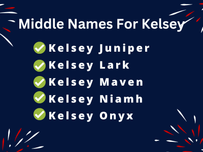 400 Unique Middle Names For Kelsey