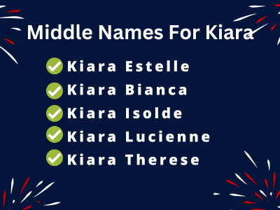 400 Cute Middle Names For Kiara