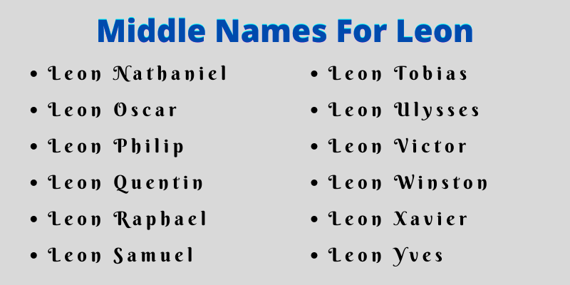 400 Amazing Middle Names For Leon