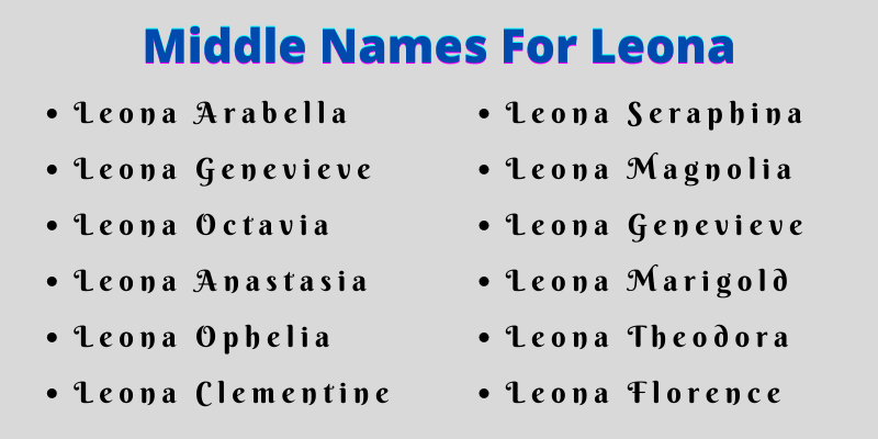 400 Unique Middle Names For Leona