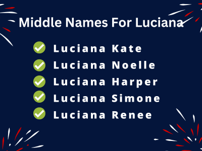 400 Cute Middle Names For Luciana