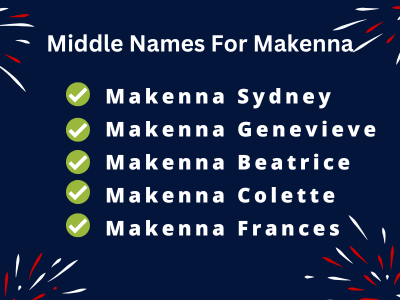 400 Unique Middle Names For Makenna