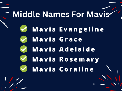  400 Classy Middle Names For Mavis