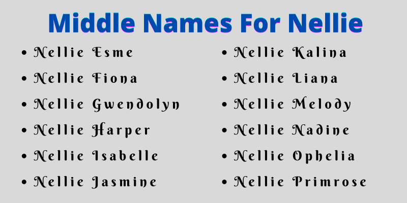 400 Best Middle Names For Nellie
