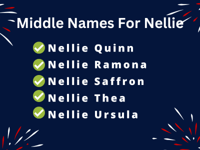 400 Best Middle Names For Nellie