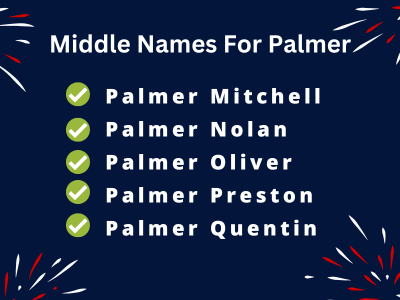 400 Amazing Middle Names For Palmer