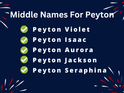 400 Creative Middle Names For Peyton