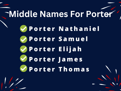 400 Cute Middle Names For Porter