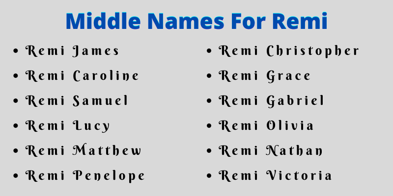 400 Amazing Middle Names For Remi