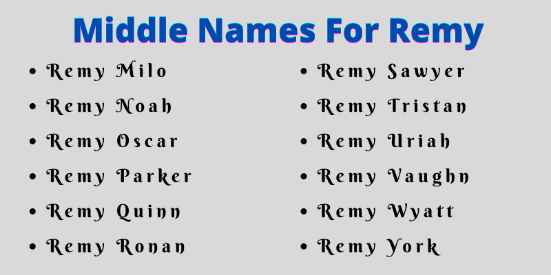 400 Amazing Middle Names For Remy