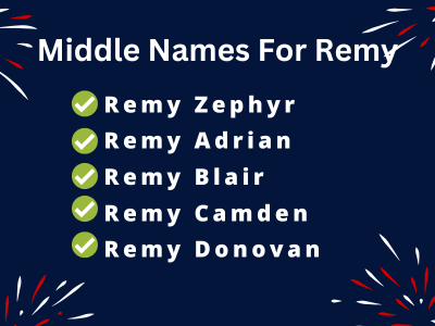400 Amazing Middle Names For Remy