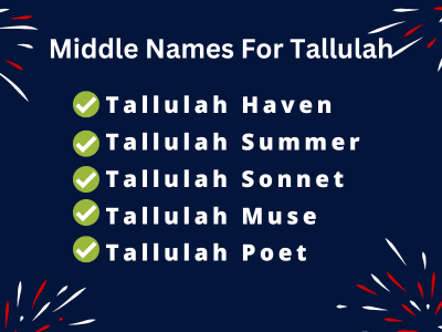 400 Creative Middle Names For Tallulah
